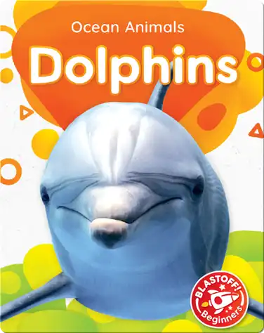 Ocean Animals: Dolphins book