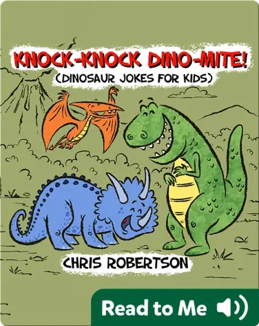 Knock Knock, Dino-mite!: Dinosaur Jokes for Kids book