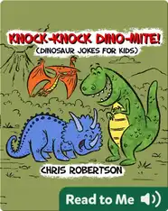 Knock Knock, Dino-mite!: Dinosaur Jokes for Kids