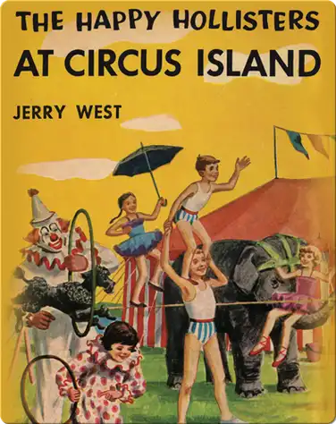 The Happy Hollisters at Circus Island book