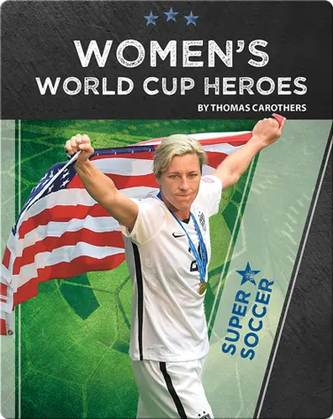 Super Soccer: Women's World Cup Heroes book