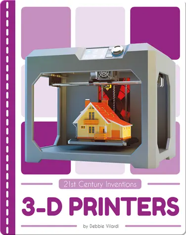 21st Century Inventions: 3-D Printers book