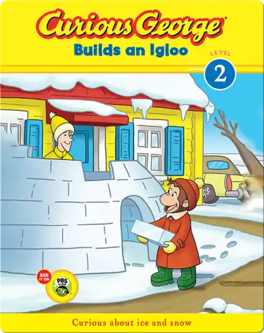 Curious George: Builds an Igloo book