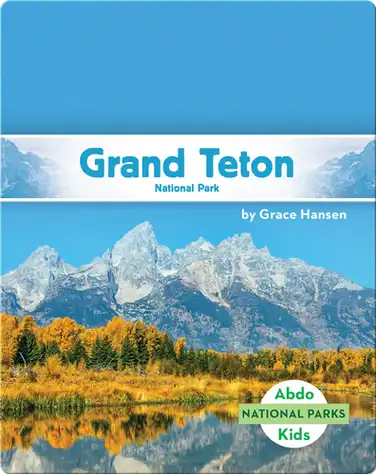 National Parks: Grand Teton National Park book