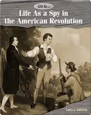 Life As a Spy in the American Revolution
