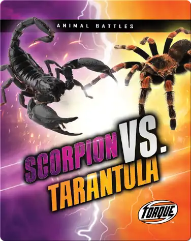 Animal Battles: Scorpion vs. Tarantula book