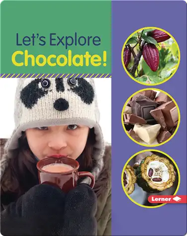 Let's Explore Chocolate! book