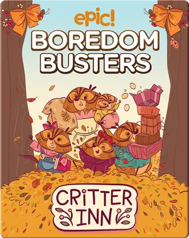 Epic Boredom Busters: Critter Inn book