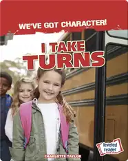 We've Got Character!: I Take Turns