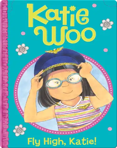 Katie Woo: Fly High, Katie! book
