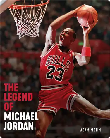 The Legend of Michael Jordan book