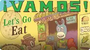 ¡Vamos! Let’s Go Eat