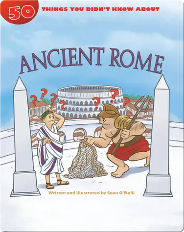 50 Things You Didn't Know About Ancient Rome book