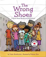 The Wrong Shoes: A Book About Money and Self-Esteem
