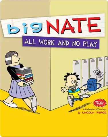 Big Nate All Work and No Play: A Collection of Sundays book
