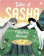 Tales of Sasha 10: A Mystery Message