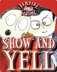 Vampire School: Show and Yell