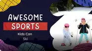 Awesome Sports: Kids Can Ski
