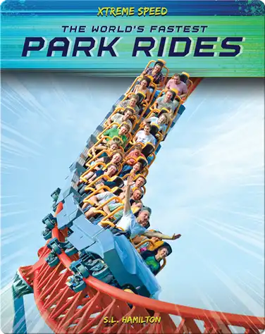 Xtreme Speed: The World's Fastest Park Rides book