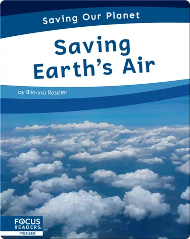 Saving Our Planet: Saving Earth's Air book