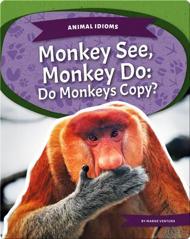Monkey See, Monkey Do: Do Monkeys Copy? book
