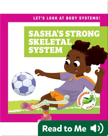Sasha's Strong Skeletal System book