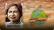 Black American World Changers: Rosa Parks