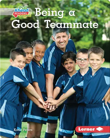 Be a Good Sport: Being a Good Teammate book