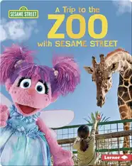 A Trip to the Zoo with Sesame Street