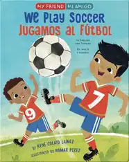 We Play Soccer / Jugamos al Fútbol