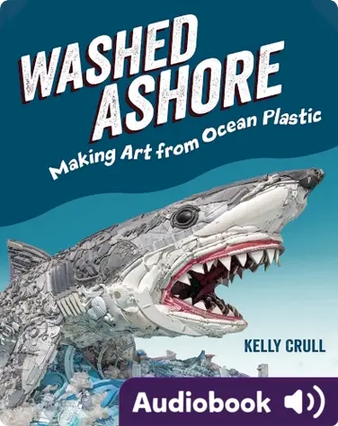 Washed Ashore: Making Art from Ocean Plastic book