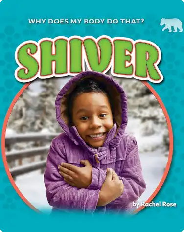 Why Does My Body Do That?: Shiver book