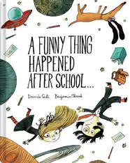 A Funny Thing Happened After School