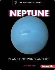 Neptune: Planet of Wind and Ice