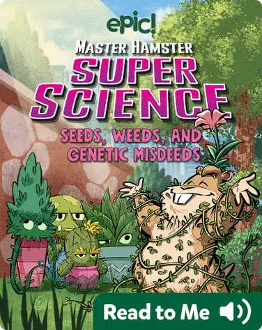 Master Hamster Super Science: Seeds, Weeds, and Genetic Misdeeds book