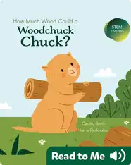 How Much Wood Could a Woodchuck Chuck?