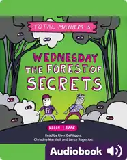 Total Mayhem #3: Wednesday – The Forest of Secrets