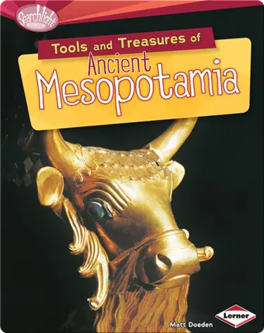 Tools and Treasures of Ancient Mesopotamia book