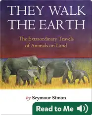 They Walk the Earth: The Extraordinary Travels of Animals on Land