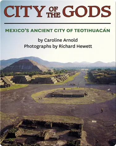 City Of The Gods: Mexico's Ancient City Of Teotihuacan book