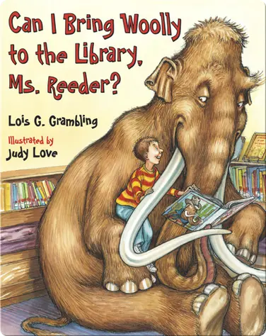Can I Bring Woolly to the Library, Ms. Reeder? book