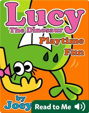 Lucy the Dinosaur: Playtime Fun book