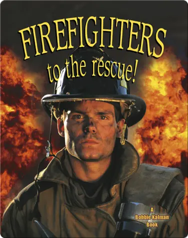 Firefighters to the Rescue! book