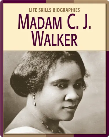 Life Skill Biographies: Madam C.J. Walker book