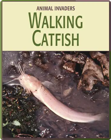 Animal Invaders: Walking Catfish book