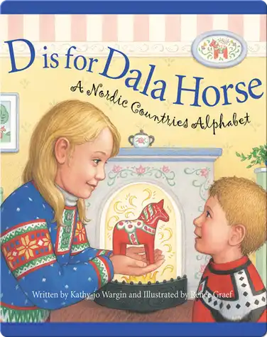 D is for Dala Horse: A Nordic Countries Alphabet book