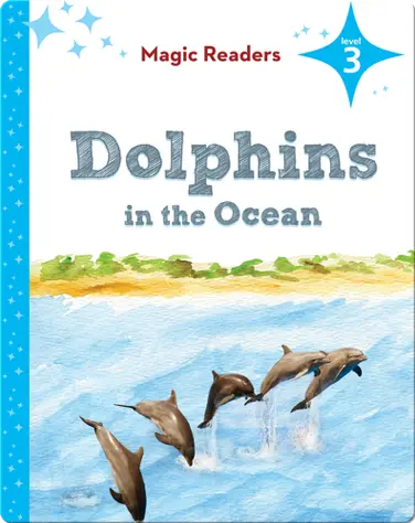 Magic Readers: Dolphins in the Ocean book