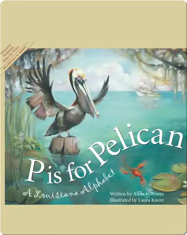 P is for Pelican: A Louisiana Alphabet book