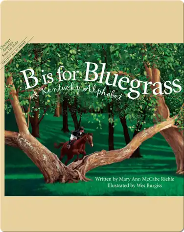B is for Bluegrass: A Kentucky Alphabet book