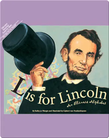 L is for Lincoln: An Illinois Alphabet book